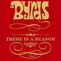 The Byrds : There Is a Season